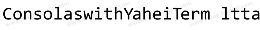 ConsolaswithYaheiTerm lttalic字体转换